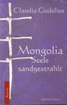 Mongolia Seele sandgestrahlt (Claudia Gudelius)