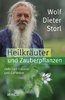 Heilkräuter und Zauberpflanzen zwischen Haustür und Gartentor (Wolf-Dieter Storl)