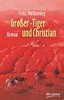 Großer-Tiger und Christian - Roman (Fritz Mühlenweg)