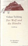 Der Wolf und die Hündin. Waldgut Verlag (Taschenbuch) (Galsan Tschinag)