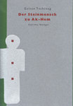 Der Steinmensch zu Ak-hem , Gedichte , Waldgut Verlag (Galsan Tschinag)