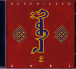 Egschiglen: Gobi  (CD)