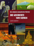 Die schönsten mongolischen Märchen: Die Geschichte vom Schwan (deutschsprachig)