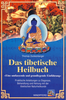 Das tibetische Heilbuch (Thomas Dunkenberger)