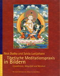 Tibetische Meditationspraxis in Bildern (Nick Dudka, Sylvia Luetjohann)