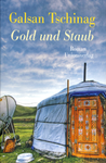 Gold und Staub (Galsan Tschinag)
