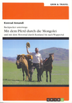 Backpacker unterwegs - Mit dem Pferd durch die Mongolei (Konrad Amandi)