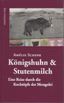 Königshuhn und Stutenmilch (Amélie Schenk)