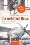 Die verbotene Reise - Die Geschichte einer abenteuerlichen Flucht (Taschenbuch) (Peter Wensierski)