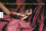 Die Weisheit des Buddhismus Tag für Tag (Danielle und Olivier Föllmi)