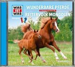 Wunderbare Pferde / Reitervolk Mongolen WAS IST WAS Hörspiel (CD)