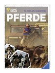 Pferde - 100% Abenteuer (Florian Wagner)