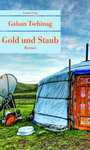 Gold und Staub (Taschenbuch) (Galsan Tschinag)