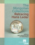 The Mongolian Collections. Retracing Hans Leder (Maria-Katharina Lang, Stefan Bauer (Eds.))