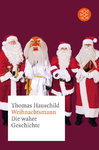 Weihnachtsmann - Die wahre Geschichte (Taschenbuch) (Thomas Hauschild)