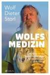 Wolfsmedizin. Eine Reise zu den Pflanzenheilkundigen in Mongolei und Sibirien (Wolf-Dieter Storl)
