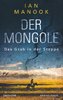 Der Mongole - Das Grab in der Steppe (Ian Manook)