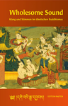 Wholesome Sound - Klang und Stimmen im tibetischen Buddhismus / Buch und CD (Gonsar Rinpotsche)
