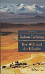 Der Wolf und die Hündin (Taschenbuch) (Galsan Tschinag)