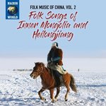 Folk Songs of Inner Mongolia and Heilongjiang (CD)