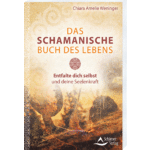 Das schamanische Buch des Lebens (Chiara Amelie Weninger)