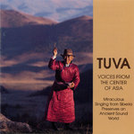 Tuva: Voices from the Center of Asia (CD)
